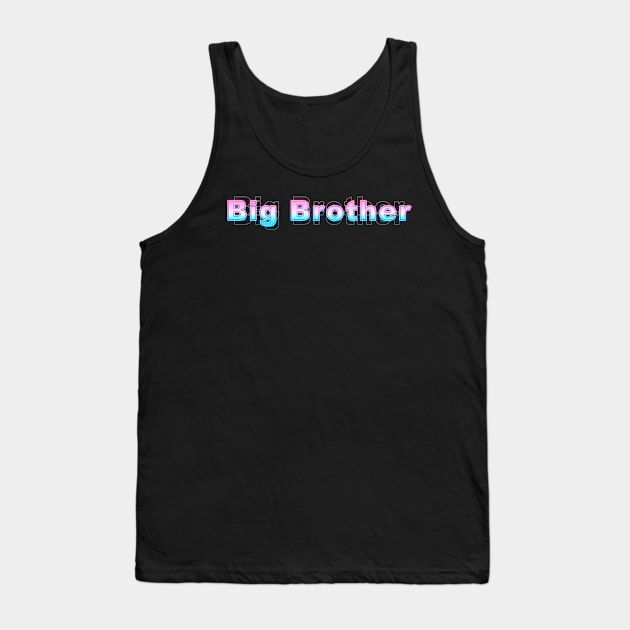 Big Brother Tank Top by Sanzida Design